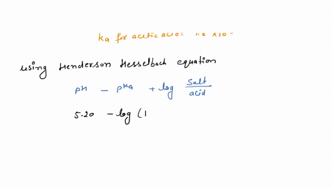 if-you-wanted-to-make-130-l-of-a-solution-of-800-mm-acetate-buffer-at-a-ph-of-520-how-many-moles-of-each-of-sodium-acetate-and-acetic-acid-would-you-add-ka-for-acetic-acid-1810-5-20415