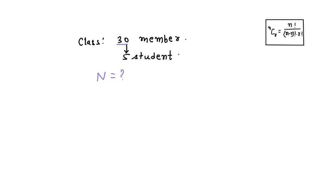 SOLVED A Group Of 5 Students Is To Be Chosen From A 30 member Class To