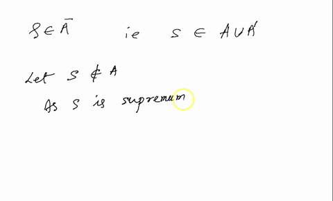 chapter-3-basic-topology-of-r-exercise-324-let-exists-be-nonempty-and-bounded-above-s-that-sup-a-show-that-can-an-open-set-contain-its-supremum-38148