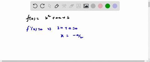find-constants-and-b-so-that-the-minimum-for-the-parabola-f-x-x2-axb-is-at-the-point-2-9-hint-begin-by-finding-the-critical-point-in-terms-of-a-01459