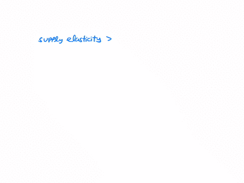 price-elasticity-of-supply-is-always-positive-except-when-supply-is-group-of-answer-choices-relatively-elastic-either-relatively-elastic-or-relatively-inelastic-relatively-inelastic-perfectly-inelasti