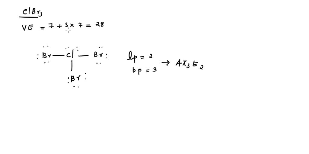 SOLVED Draw the Lewis structure of CIBr3 showing all lone pairs. The