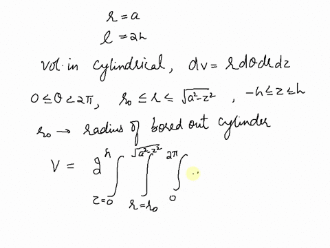 cylindrical-hole-of-length-2h-is-drilled-in-a-sphere-of-radius-what-is-the-volume-of-the-remaining-material-76613