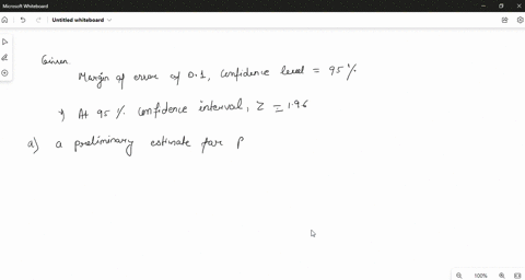 what-is-the-minimal-sample-size-needed-for-a-95-confidence-interval-to-have-a-maximal-margin-of-error-of-01-in-the-following-scenarios-for-each-answer-enter-a-number-round-your-answers-up-th-17084