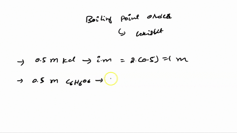 arrange-the-following-solutions-in-order-of-increasing-boiling-point-elevation-and-then-provide-an-explanation-for-your-arrangement-05-m-kcl-05-m-c6h6o6-05-m-feno33-05-m-na2so4-31628
