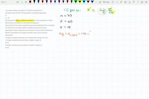 a-simple-random-sample-of-70-items-resulted-in-a-sample-mean-of-60-the-population-standard-deviation-is-15-compute-the-95-confidence-interval-for-the-population-mean-round-your-answers-to-tw-56222