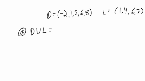 sets-d-and-lare-defined-as-follows-d-21568-l-1467-answer-each-part-below-write-your-answer-in-roster-form-or-as-a-find-the-union-of-d-and-l-b-find-the-intersection-of-d-and-l