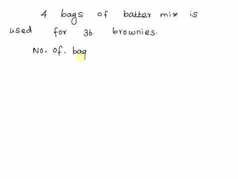 lorenzo-baked-36-brownie-squares-using-4-bags-of-batter-mix-how-many-bags-of-batter-mix-does-he-need-to-make-48-brownies-66626