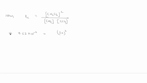 the-equilibrium-constant-kc-for-the-following-reaction-is-95210-2-at-350-k-ch4-g-ccl4-g-2-ch2cl2-g-calculate-the-equilibrium-concentrations-of-reactants-and-product-when-0383-moles-of-ch4-an-44575