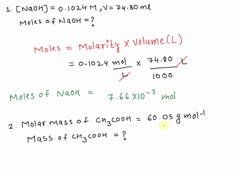 1-in-a-titration-of-vinegar-against-sodium-hydroxide-solution-exactly-7480-ml-of-01024m-naoh-was-needed-to-neutralize-the-acetic-acid-contained-in-the-vinegar-calculate-the-number-of-moles-o-19599