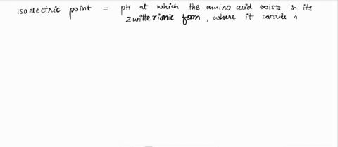 jestion-16-the-isoelectric-point-of-an-amino-acid-is-ot-yet-nswered-a-the-ph-at-which-it-exists-in-the-zwitterion-form-b-the-ph-at-which-it-exists-in-the-basic-form-cthe-ph-equal-to-its-pka-55681