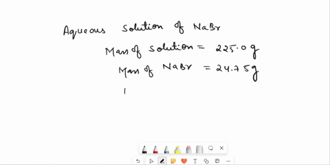 an-aqueous-nabr-solution-has-a-mass-of-2250-g-and-contains-2475-g-nabr-calculate-the-mass-percent-nabr-79178