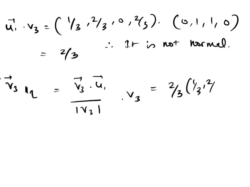 SOLVED: Let V1 (1,2,0,2), V2 (0,-2,1,2), and V3 (0,1,0) be the given ...