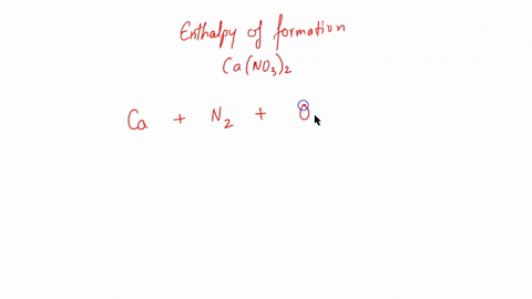 which-reaction-represents-the-standard-enthalpy-of-formation-hof-for-cano32-group-of-answer-choices-cas-n2g-3-o2g-cano32s-cano32s-cas-2-ng-6-og-ca2aq-no3aq-cano32aq-cas-2-ng-6-og-cano32s-50898