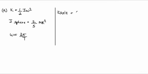 calculate-the-kinetic-energy-that-the-earth-has-because-of-a-its-rotation-about-its-own-axis-and-b-its-motion-around-the-sun-assume-that-the-earth-is-a-uniform-sphere-and-that-its-path-aroun-28767