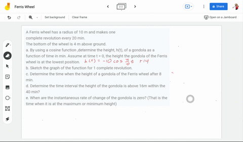 a-ferris-wheel-has-a-radius-of-10-m-and-makes-one-complete-revolution-every-20-min-the-bottom-of-the-wheel-is-4-m-above-ground-a-by-using-a-cosine-function-determine-the-height-ht-of-a-gondola-as-a-fu