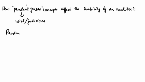 how-does-the-prudent-person-concept-affect-the-liability-of-the-auditor-81346