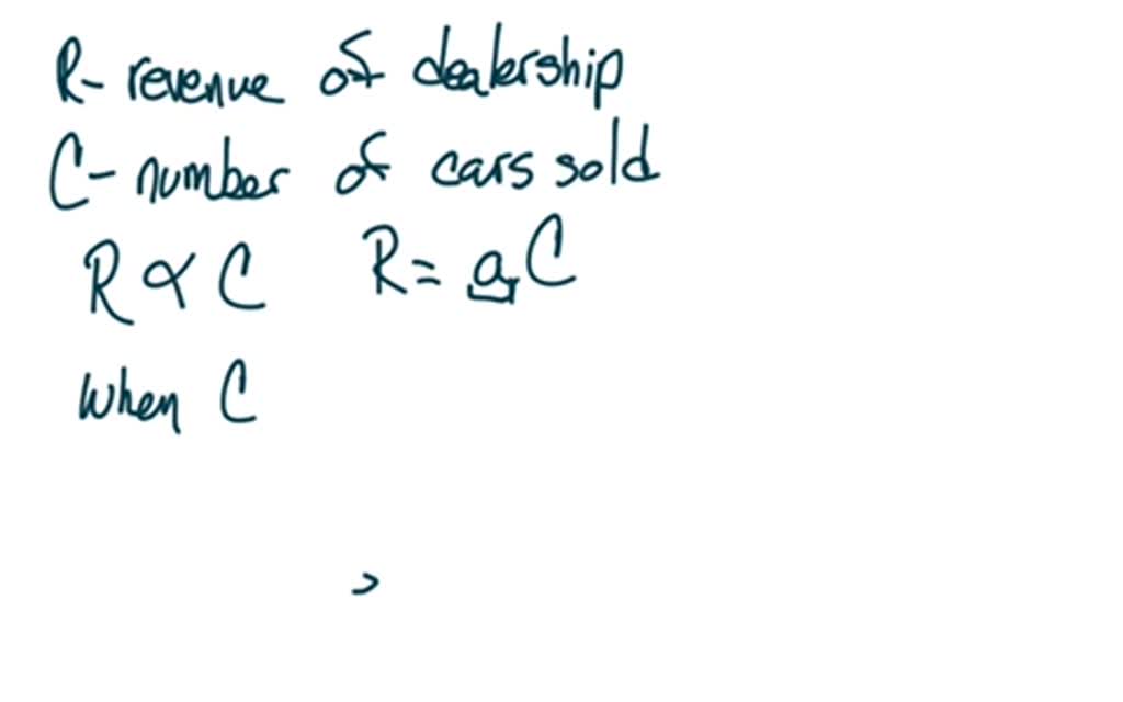 SOLVED A car dealer’s revenue is directly proportional to the number