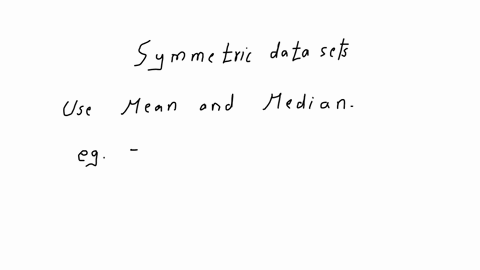 which-measure-of-center-should-you-use-to-describe-two-data-sets-that-are-both-symmetric-17111