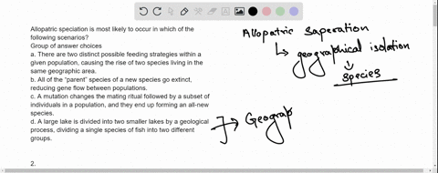 1-allopatric-speciation-is-most-likely-to-occur-in-which-of-the-following-scenarios-group-of-answer-choices-there-are-two-distinct-possible-feeding-strategies-within-a-given-population-causi-35428