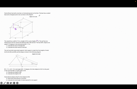 farmer-brown-has-built-a-new-barn-on-horizontal-ground-on-his-farm-the-barn-has-a-cuboid-base-and-a-triangular-prism-roof-as-shown-in-the-diagram-the-cuboid-has-a-width-of-13-m-a-length-of-2-55415