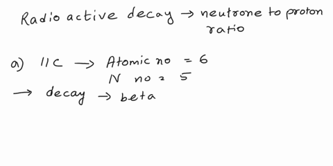 predict-the-mode-of-radioactive-decay-for-each-of-the-following-nuclei-a-11c-b-236pu-____________-c-18n-d-53fe-____________-49815