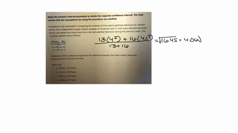 apply-the-pooled-t-interval-procedure-to-obtain-the-required-confidence-interval-you-may-assume-that-the-assumptions-for-using-the-procedure-are-satisfied-a-researcher-was-interested-in-comp-68842