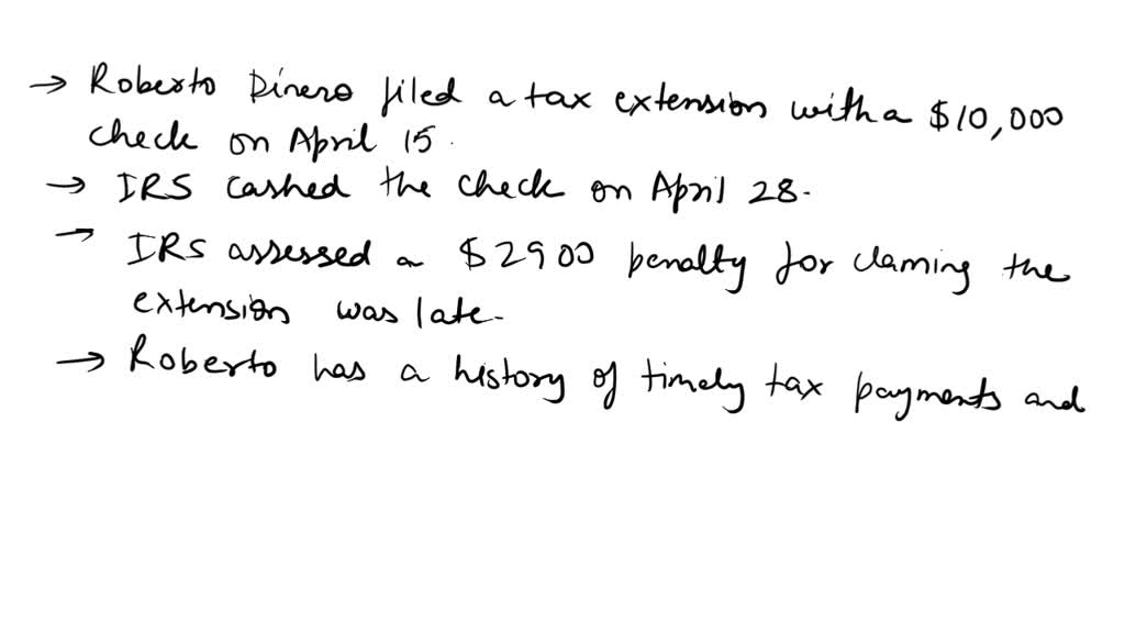 SOLVED If Roberto files an extension to extend the deadline to file