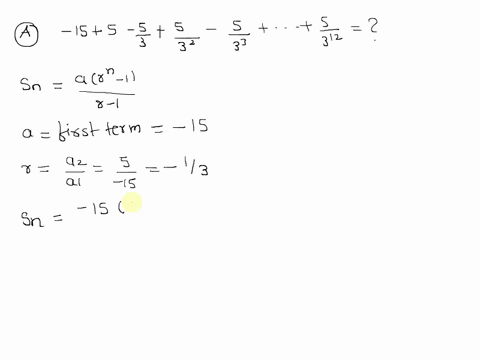 point-find-the-sum-of-each-of-the-geometric-series-given-below-for-the-value-of-the-sum-enter-an-expression-that-gives-the-exact-value-rather-than-entering-an-approximation-a-15-5-_-5-3-32-3-05131