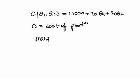 1-suppose-the-cost-of-producing-qi-cars-and-q2-trucks-is-cq1q21000070q180q2-acalculate-the-marginal-cost-of-producing-cars-when-q1-qz-100-200-bcalculate-the-measure-of-scope-economies-sc-whe-14469