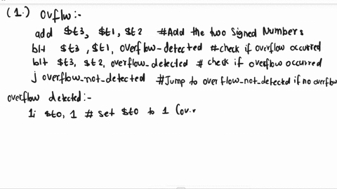 question-1-25-points-write-mips-assembly-code-for-a-pseudo-instruction-ovflw-t0t1t2-which-will-detect-if-an-overflow-occurs-when-adding-the-two-signed-twos-complement-numbers-in-tl-and-t2if-43431
