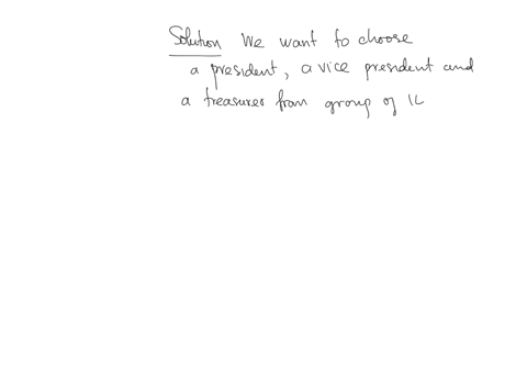 how-many-ways-can-a-president-vice-president-and-treasurer-be-selected-from-a-group-of-10-people
