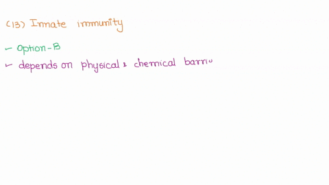 13-which-of-the-following-is-true-of-the-innate-immunity-caused-by-infection-depends-on-physical-and-chemical-barriers-induced-by-vaccination-d-specific-toward-a-pathogen-all-of-the-above-14-10404