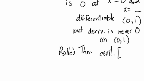 the-function-0-x-1-fx-o-x-1-is-zero-at-x-0-and-x-and-differentiable-on-0-1-but-its-derivative-on-0-1-is-never-zero-how-can-this-be-doesn-t-rolle-s-theorem-say-the-derivative-has-to-be-zero-s-03696