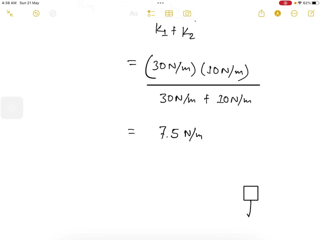 SOLVED Two springs with spring constants 30 N/m and 10 N/m are added