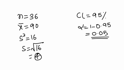 a-random-sample-of-n-36-observation-from-a-quantitive-population-produced-xnot-90-and-s2-16-find-the-interval-estimate-for-the-population-mean-using-95-confidence-level-79583