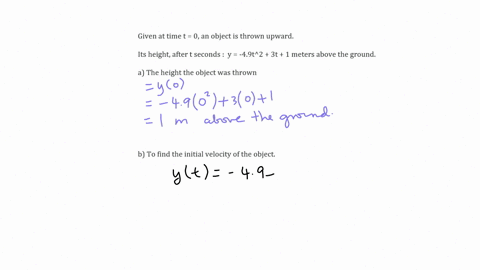 an-object-is-thrown-upward-at-time-t0-after-t-seconds-its-height-is-y49t23t1-meters-above-the-ground-a-from-what-height-was-the-object-thrown-b-what-is-the-initial-velocity-of-the-object-c-w-87638