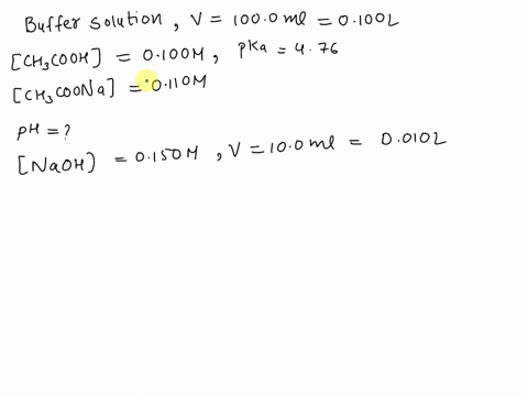 a-1000-ml-buffer-solution-is-0100m-acetic-acid-and-0110-m-sodium-acetate-a-what-is-the-ph-of-this-buffer-i-got-ph-478-b-what-is-the-ph-of-the-solution-after-100-ml-of-0150-m-naoh-is-added-to-02326