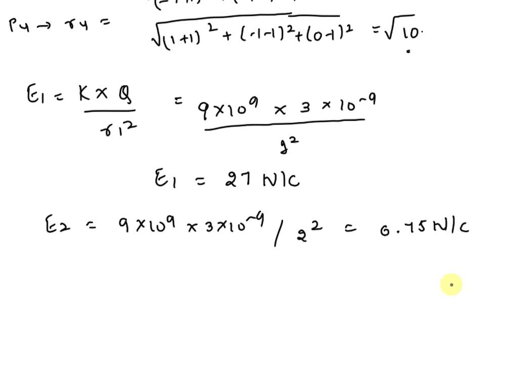 SOLVED: Determine the electric fiel intensity E at P(1,1,1) caused by ...