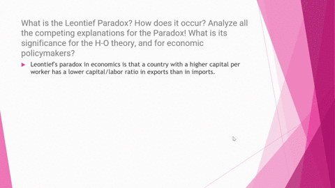 what-is-the-leontief-paradox-how-does-it-occur-analyze-all-the-competing-explanations-for-the-paradox-what-is-its-significance-for-the-h-o-theory-and-for-economic-policymakers-59811