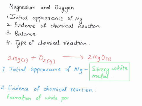 magnesium-and-oxygen-1-initial-appearance-of-mg-2-evidence-of-chemical-reaction-balance-mgs-ozg-mgos-4-type-of-chemical-reaction-39968