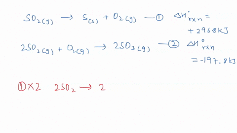 use-the-standard-reaction-enthalpies-given-below-to-determine-hrxn-for-the-following-reaction-4-so3g-4-ss-6-o2g-hrxn-given-so2g-ss-o2g-hrxn-2968-kj-2-so2g-o2g-2-so3g-hrxn-1978-kj-45096