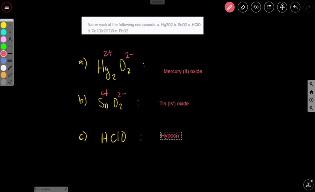 SOLVED: Name each of the following compounds: a. Hg2O2 b. SnO2 c. HClO ...