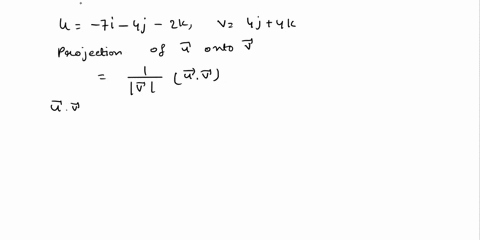 consider-the-following-7i-4j-2k-v-4j-4k-a-find-the-projection-of-onto-v-b-find-the-vector-component-of-orthogonal-to-v-19798