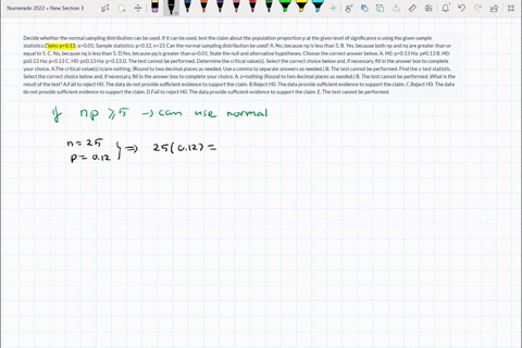 decide-whether-the-normal-sampling-distribution-can-be-used-if-it-can-be-used-test-the-claim-about-the-population-proportion-p-at-the-given-level-of-significance-using-the-given-sample-stati-63804