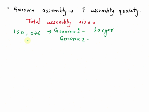 consider-these-two-hypothetical-eukaryotic-genome-assemblies-genome-1-genome-2-total-assembly-length-267-gb-218-gb-number-of-contigs-150076-78-024-number-of-predicted-genes-21432-20-238-cont-49468