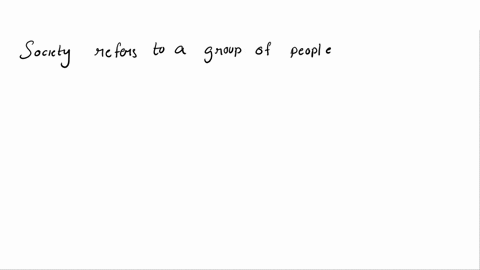 society-refers-to-a-group-of-people-who-share-a-common-culture-and-a-territorytrue-or-false-03224