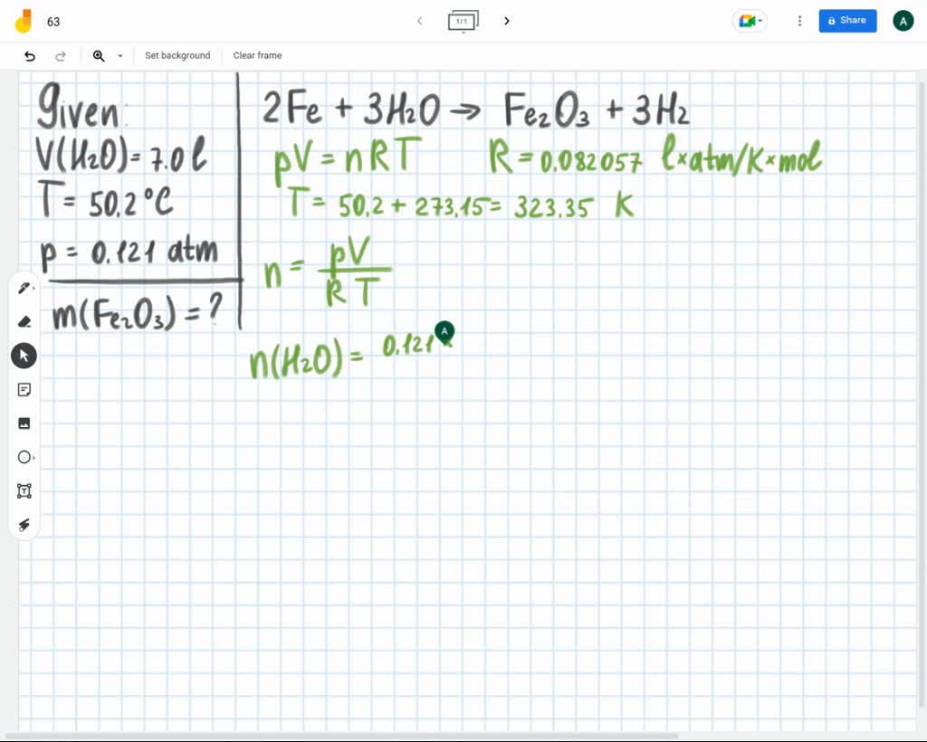 SOLVED If 7.00 L of water vapor at 50.2 Â°C and 0.121 atm reacts with excess iron, how many