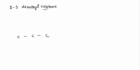 write-a-structural-formula-for-each-of-the-following-compounds-a-23-dimethylheptane-b-22-dimethyl-3-15797