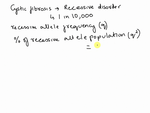 cystic-fibrosis-is-a-homozygous-recessive-condition-that-affects-1-in-10000-of-the-hispanic-population-in-the-united-states-calculate-the-frequency-of-the-dominant-allele-the-frequency-of-th-69038